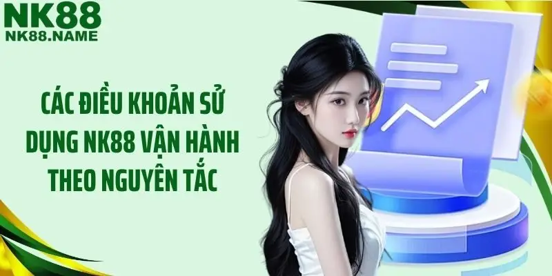 Các điều khoản sử dụng NK88 vận hành theo nguyên tắc
