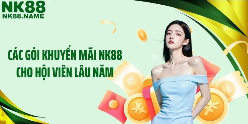 Các gói khuyến mãi NK88 cho hội viên lâu năm